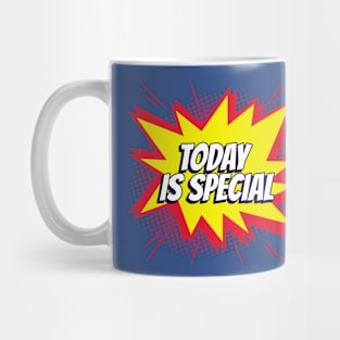 Today is Special! Mug